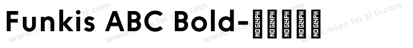 Funkis ABC Bold字体转换